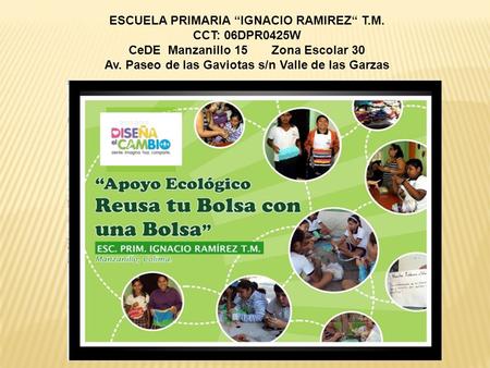 ESCUELA PRIMARIA “IGNACIO RAMIREZ“ T.M. CCT: 06DPR0425W