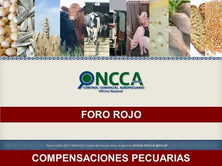 FORO ROJO COMPENSACIONES PECUARIAS. ESTABLECIMIENTOS DE ENGORDE DE BOVINOS A CORRAL (FEED LOTS)‏ COMPENSACIONES PECUARIAS.