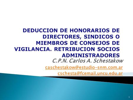 C.P.N. Carlos A. Schestakow  1.