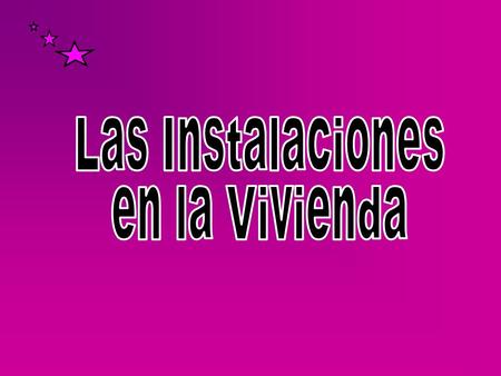 Las Instalaciones en la Vivienda.