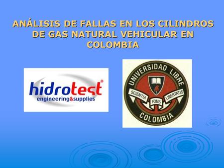ANÁLISIS DE FALLAS EN LOS CILINDROS DE GAS NATURAL VEHICULAR EN COLOMBIA.