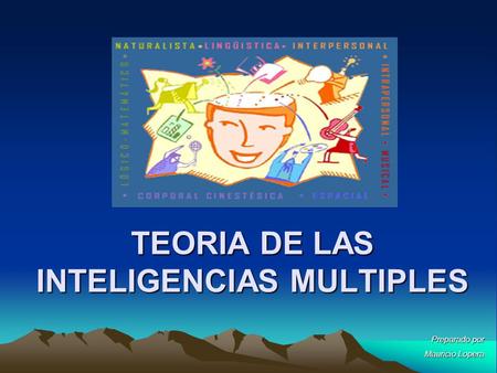 TEORIA DE LAS INTELIGENCIAS MULTIPLES