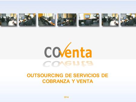 OUTSOURCING DE SERVICIOS DE COBRANZA Y VENTA