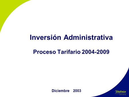 Inversión Administrativa Proceso Tarifario 2004-2009 Diciembre 2003.