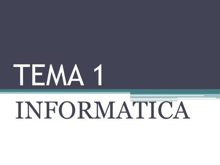TEMA 1 INFORMATICA. PARTES DE UN ORDENADOR Parte fisica : hadware, formada por los circuitos electronicos que forma la torre, raton, monitor….. Parte.