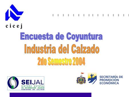 C i c e j. INDICE Introducción................. 4 Estudio................. 5 Del entorno externo.......... 7 Resultados de la encuesta........ 8 Comportamiento.