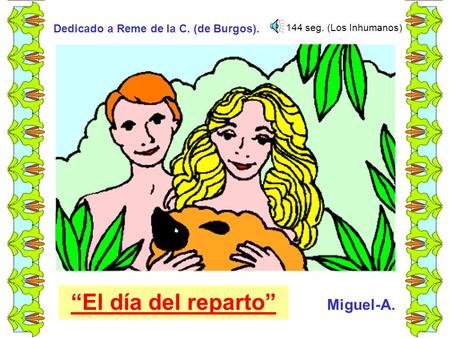 “El día del reparto” Miguel-A. Dedicado a Reme de la C. (de Burgos).