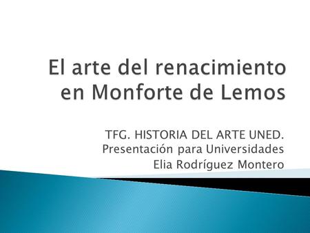 El arte del renacimiento en Monforte de Lemos