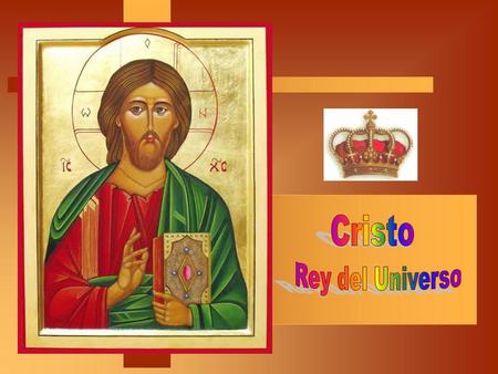 Cristo Rey del Universo.
