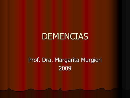 Prof. Dra. Margarita Murgieri 2009