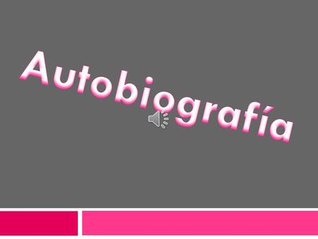 Autobiografía.