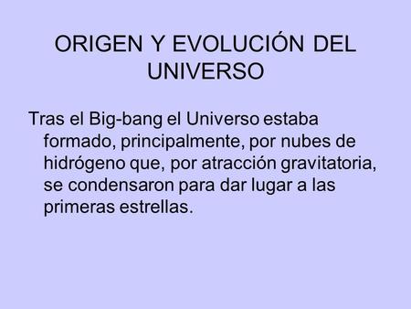 ORIGEN Y EVOLUCIÓN DEL UNIVERSO