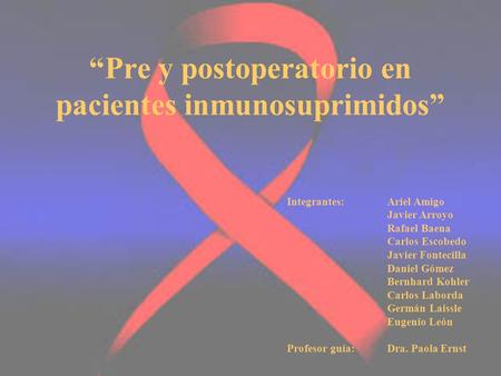 “Pre y postoperatorio en pacientes inmunosuprimidos”