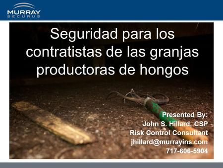 Seguridad para los contratistas de las granjas productoras de hongos