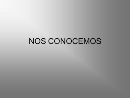 NOS CONOCEMOS. ¿Por qué elegiste la optativa de “psicología” En general la mayoría de los alumnos han escogido la optativa de psicología porque es una.