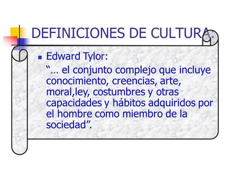 DEFINICIONES DE CULTURA: