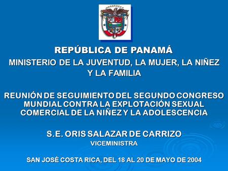 MINISTERIO DE LA JUVENTUD, LA MUJER, LA NIÑEZ Y LA FAMILIA REUNIÓN DE SEGUIMIENTO DEL SEGUNDO CONGRESO MUNDIAL CONTRA LA EXPLOTACIÓN SEXUAL COMERCIAL DE.
