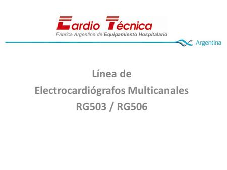Línea de Electrocardiógrafos Multicanales RG503 / RG506.