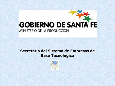 Secretaría del Sistema de Empresas de Base Tecnológica.