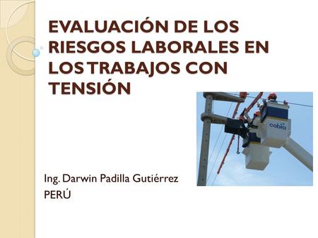 EVALUACIÓN DE LOS RIESGOS LABORALES EN LOS TRABAJOS CON TENSIÓN