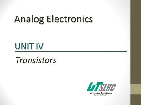 Analog Electronics UNIT IV Transistors.
