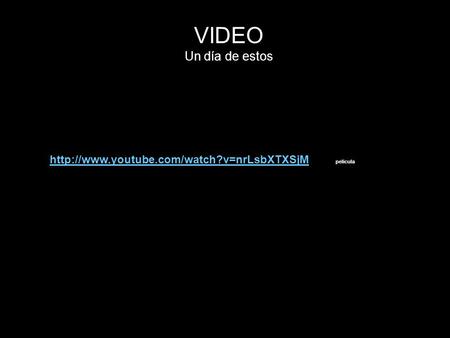 VIDEO Un día de estos  pelicula.