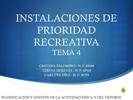 INSTALACIONES DE PRIORIDAD RECREATIVA TEMA 4