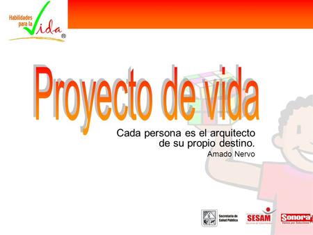 Proyecto de vida Cada persona es el arquitecto de su propio destino.