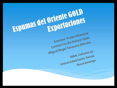 Espumas del Oriente GOLD Exportaciones