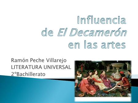 Ramón Peche Villarejo LITERATURA UNIVERSAL 2ºBachillerato.
