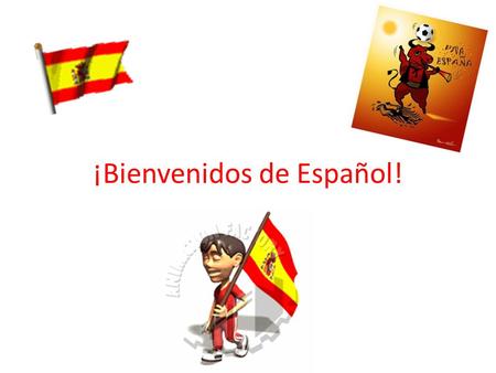 ¡Bienvenidos de Español!. What do all these people have in common?