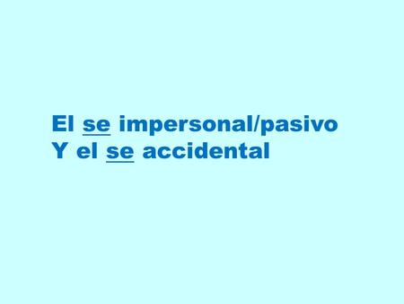 El se impersonal/pasivo