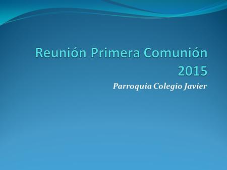 Reunión Primera Comunión 2015