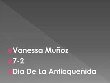 Vanessa Muñoz 7-2 Dia De La Antioqueñida.