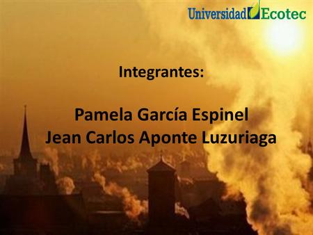Integrantes: Pamela García Espinel Jean Carlos Aponte Luzuriaga 1.