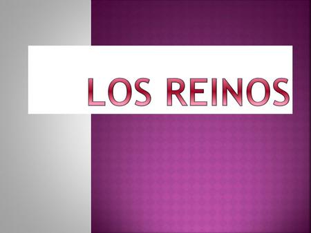 Los reinos.