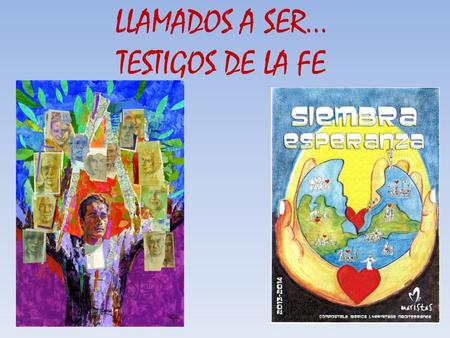 LLAMADOS A SER… TESTIGOS DE LA FE. Los Hermanos que pertenecían a comunidades muy diversas y dispersas en el territorio español : 63 Hermanos españoles,