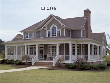 La Casa. Heces La mesa El grifo La sarten El plato, los utensilos La cocina.