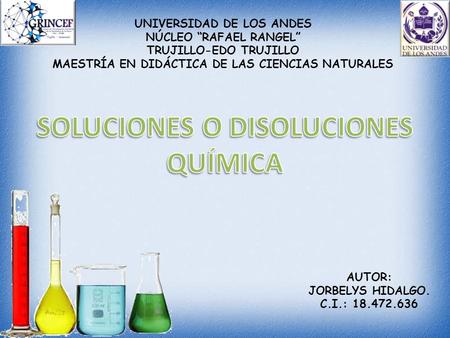 SOLUCIONES O DISOLUCIONES QUÍMICA