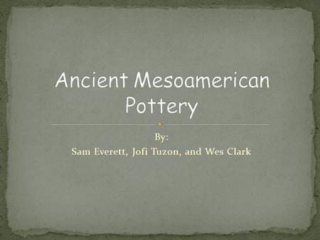 Ancient Mesoamerican Pottery