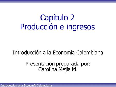 Capítulo 2 Producción e ingresos