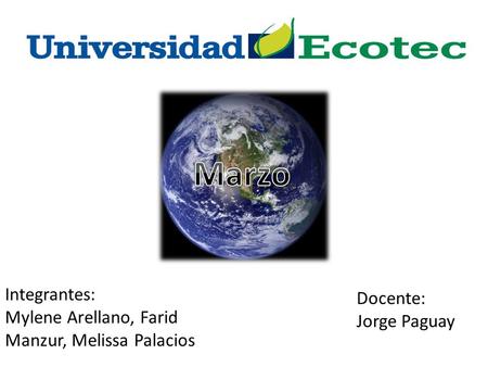Docente: Jorge Paguay Integrantes: Mylene Arellano, Farid Manzur, Melissa Palacios.