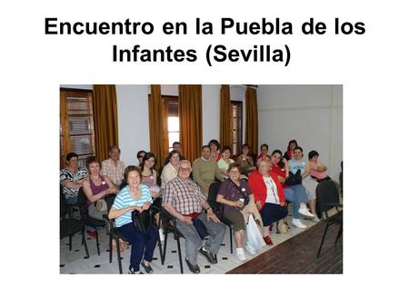 Encuentro en la Puebla de los Infantes (Sevilla).