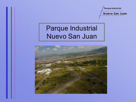 Parque Industrial Nuevo San Juan Nuevo San Juan Nuevo San Juan