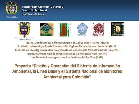 Ministerio de Ambiente, Vivienda y Desarrollo Territorial República de Colombia Ministerio de Ambiente, Vivienda y Desarrollo Territorial República de.