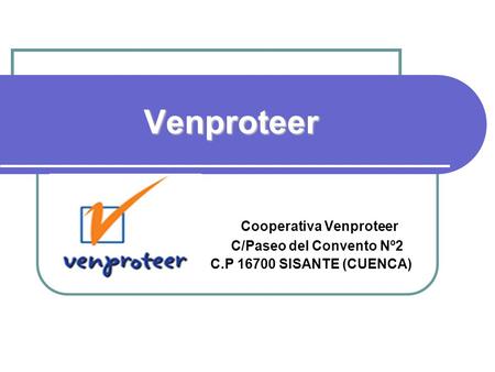 Cooperativa Venproteer C/Paseo del Convento Nº2