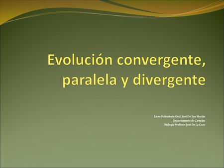 Evolución convergente, paralela y divergente