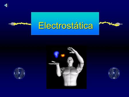 Electrostática.
