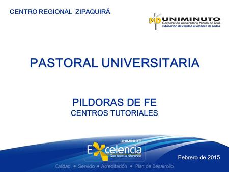 CENTRO REGIONAL ZIPAQUIRÁ PASTORAL UNIVERSITARIA