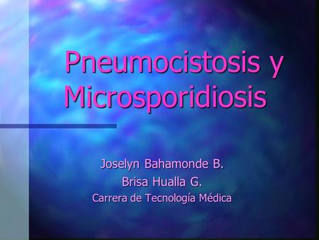 Pneumocistosis y Microsporidiosis